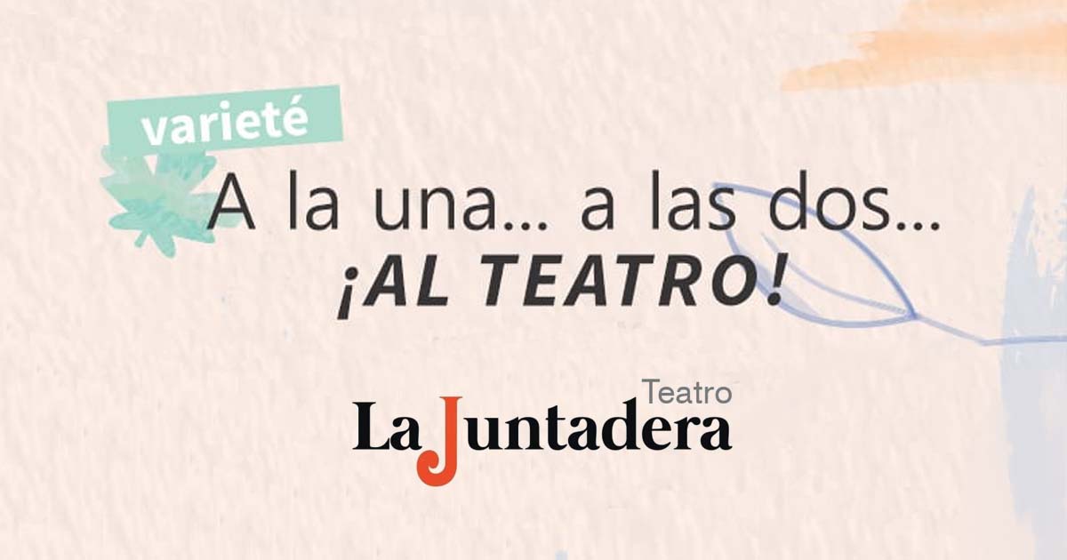 Regresan las funciones en vivo en el Teatro La Juntadera